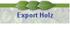 Export Holz
