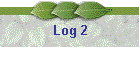 Log 2