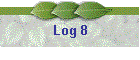 Log 8