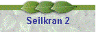 Seilkran 2
